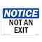 Signmission OSHA Notice, 5" Height, NOTICE Not An Exit Sign, 7" X 5", Landscape OS-NS-D-57-L-16260 - alternate 1